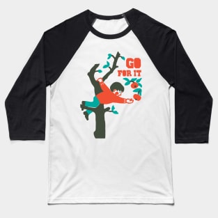 Go for it Baseball T-Shirt